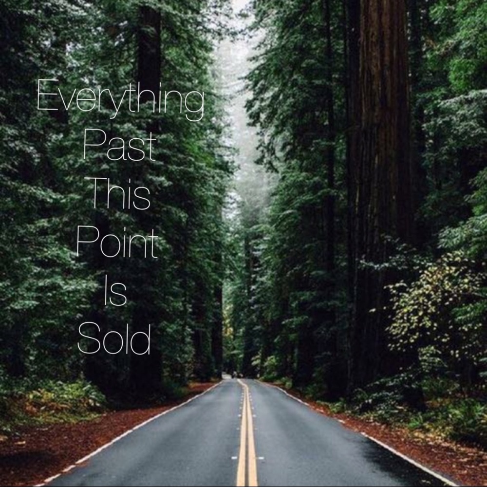 Everything past this point is sold